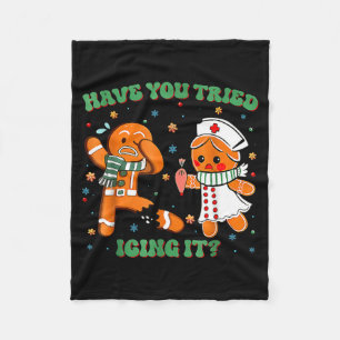 Have You Tried Icing It Funny Gingerbread Rn Nurse Fleece Blanket