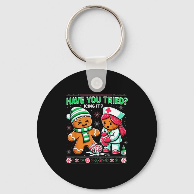 Have You Tried Icing It Gingerbread Icu Nurse Chri Key Ring (Front)