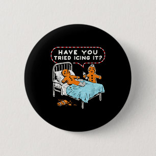 Have You Tried Icing It Gingerbread Nurse Christma 6 Cm Round Badge
