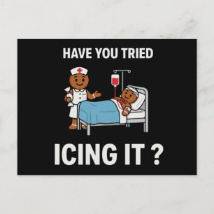 Have You Tried Icing It Nurse Gingerbread Xmas Holiday Postcard