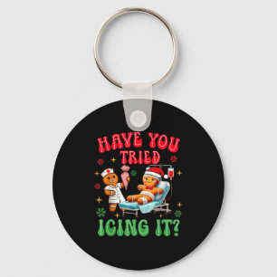 Have You Tried Icings It Gingerbread Nurse Christm Key Ring