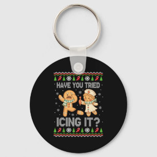 Have You Tried Icings It Gingerbread Nurse Ugly Ch Key Ring