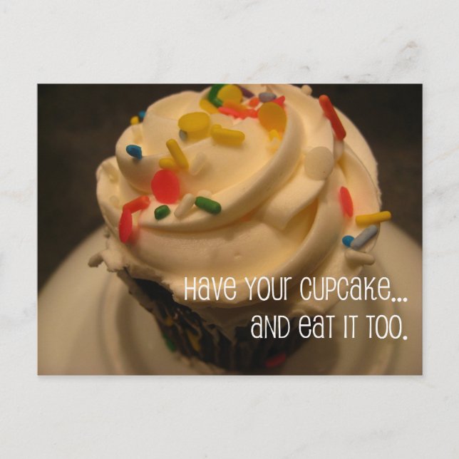 Have Your Cupcake and Eat it Too Birthday Postcard (Front)