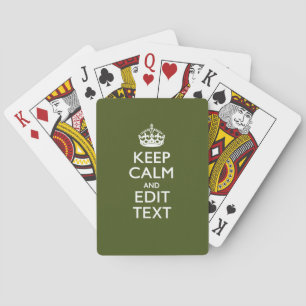 Have Your Text Keep Calm And on Olive Green Playing Cards