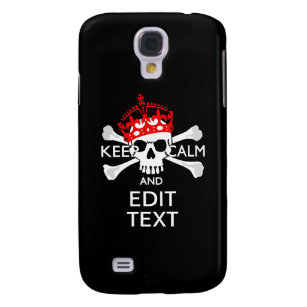 Have Your Text Keep Calm Crossbones Skull Galaxy S4 Case