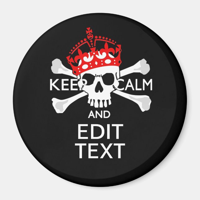 Have Your Text Keep Calm Crossbones Skull Magnet (Front)