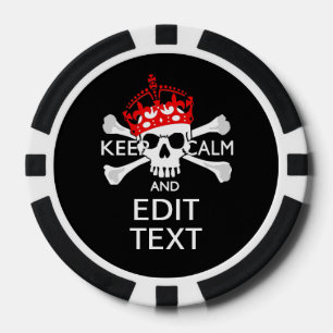 Have Your Text Keep Calm Crossbones Skull on Black Poker Chips