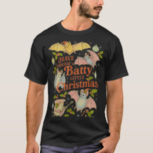 Have Yourself A Batty Little Christmas T-Shirt