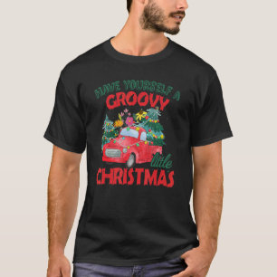 Have Yourself A Groovy A Little Christmas Truck Fl T-Shirt