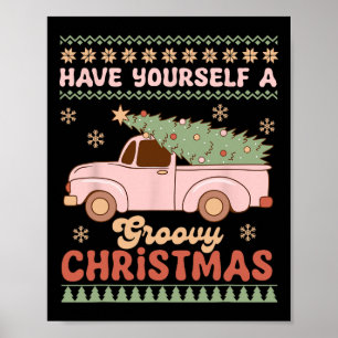 Have Yourself A Groovy Xmas Ugly Christmas Poster
