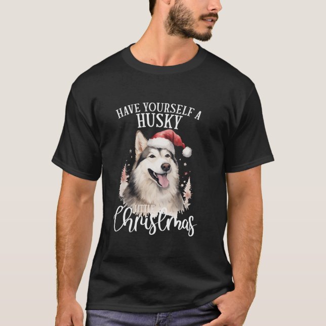 Have Yourself A Husky Little Christmas Husky Santa T-Shirt (Front)