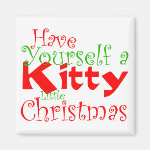 Have Yourself a Kitty Christmas Holiday Magnet