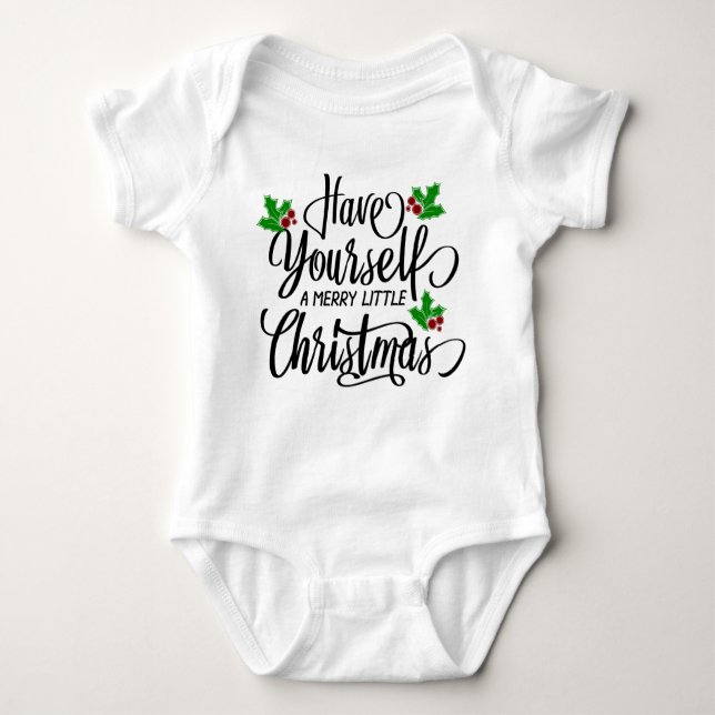 Have Yourself a Merry Little Christmas Holiday Baby Bodysuit (Front)