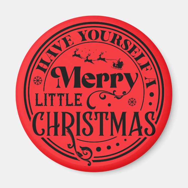 Have Yourself a Merry Little Christmas Magnet (Front)