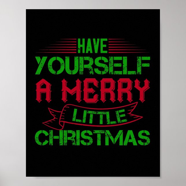 Have Yourself A Merry Little Christmas Poster (Front)