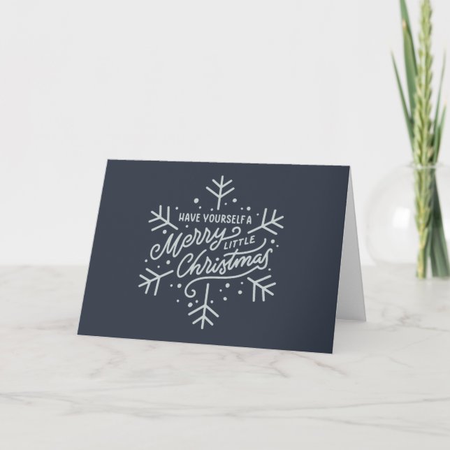 Have Yourself a Merry Little Christmas - Snowflake Card (Front)