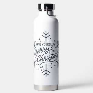 Have Yourself a Merry Little Christmas - Snowflake Water Bottle