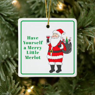 Have Yourself a Merry Little Merlot Santa Wine Ceramic Ornament