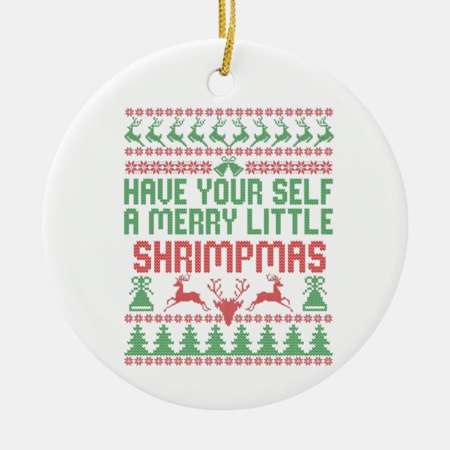 Have Yourself a merry little shrimpmas Christmas Ceramic Tree Decoration (Front)