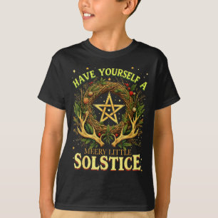 Have Yourself A Merry Little Solstice Quote  T-Shirt
