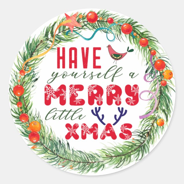 Have Yourself a Merry Little Xmas Holiday Wreath Classic Round Sticker (Front)