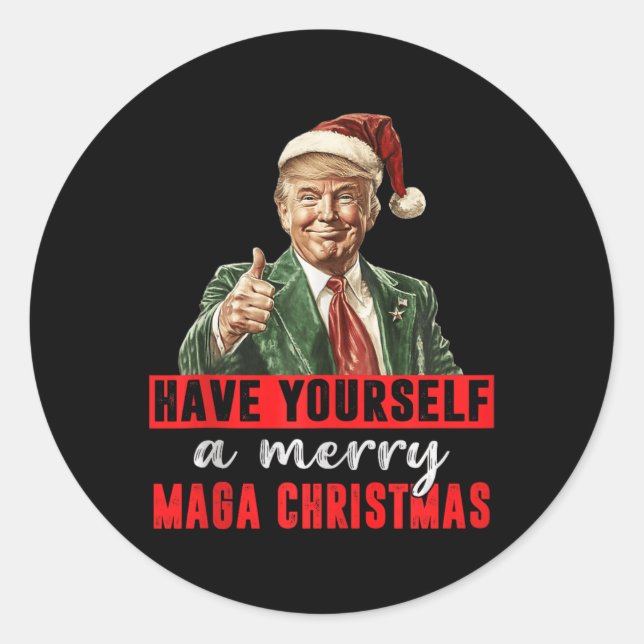 Have Yourself A Merry MAGA Christmas Funny Trump C Classic Round Sticker (Front)
