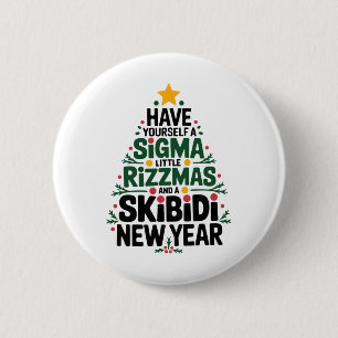 Have Yourself A Sigma Little Rizzmas And Skibidi N 6 Cm Round Badge