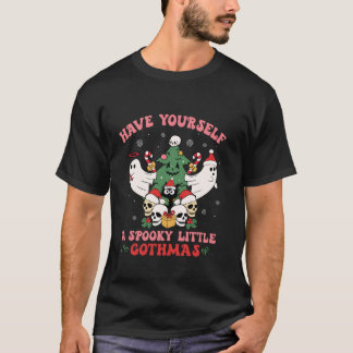 Have Yourself Spooky Little Gothmas Ghost Christma T-Shirt