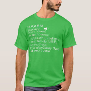 Haven Name Haven Definition Haven Female Name Have T-Shirt