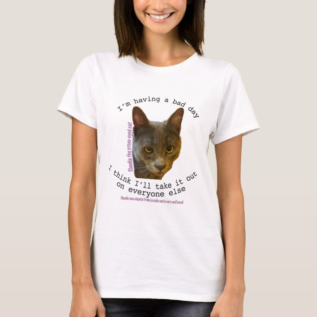 Having A BadDay Cat tshirt (Front)