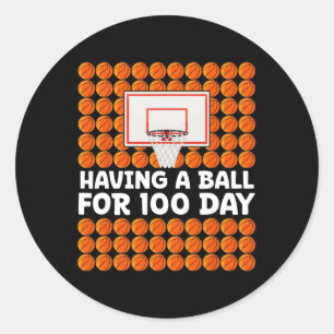 Having A Ball For 100 Days Of School Basketball 10 Classic Round Sticker