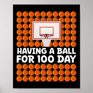 Having A Ball For 100 Days Of School Basketball 10 Poster