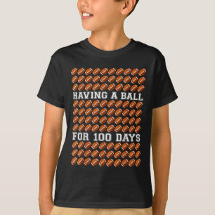 Having A Ball For 100 Days Of School Football Teac T-Shirt