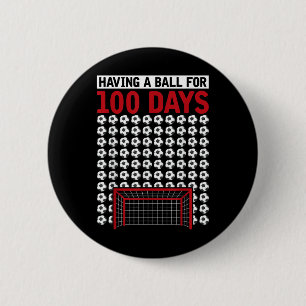 Having A Ball For 100 Days Of School Soccer 100th  6 Cm Round Badge