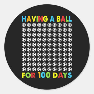 Having A Ball For 100 Days Of School Soccer 100th Classic Round Sticker