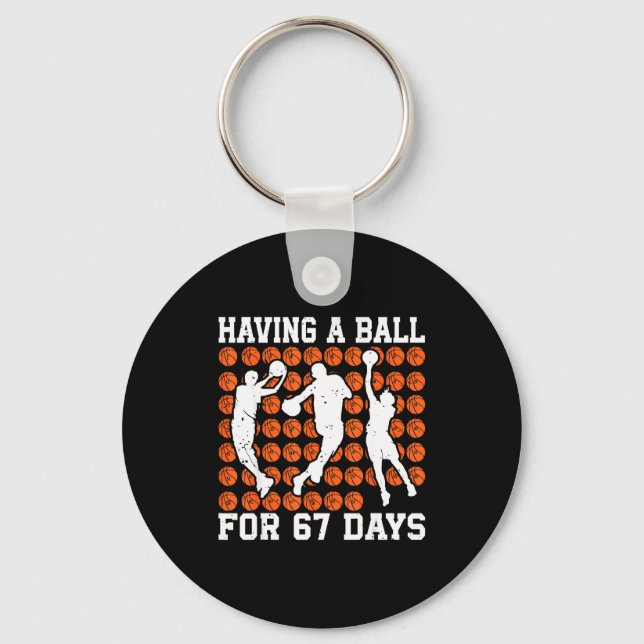 Having A Ball For 67 Days Basketball Player Studen Key Ring (Front)
