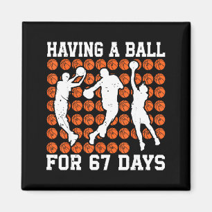Having A Ball For 67 Days Basketball Player Studen Magnet