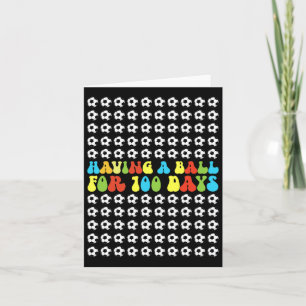Having A Byll For 100 Days Funny Kids Boys Soccer Card