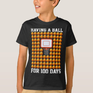 Having A Byll For 100 Days School Bysketbyll 100th T-Shirt