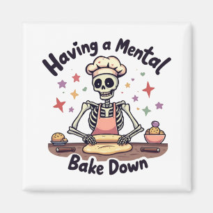 Having a Mental Bake Down Stressed, Blessed & Oven Magnet
