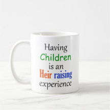 Having Children Is an Heir Raising Experience