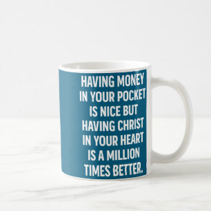 Having Money In Your Cket Is Nice But Having Chris Coffee Mug