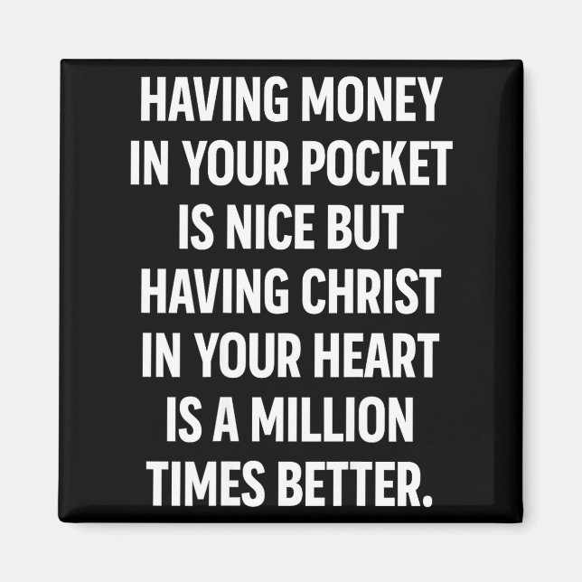 Having Money In Your Cket Is Nice But Having Chris Magnet (Front)