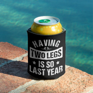 Having Two Legs Is So Last Year - Amputation Gifts Can Cooler