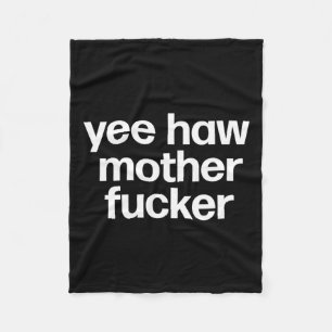 Haw Mother Er Funny Southern Redneck Rodeo Fleece Blanket
