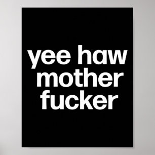 Haw Mother Er Funny Southern Redneck Rodeo  Poster