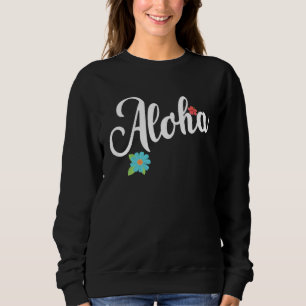 Hawaii Aloha Hibiscus Hawaiian Party  1 Sweatshirt