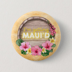 Hawaii Bachelorette Party I'm Getting Maui'd 6 Cm Round Badge