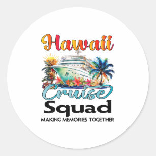 Hawaii Cruise Squad 2025 Hawaii Friend Family Crui Classic Round Sticker