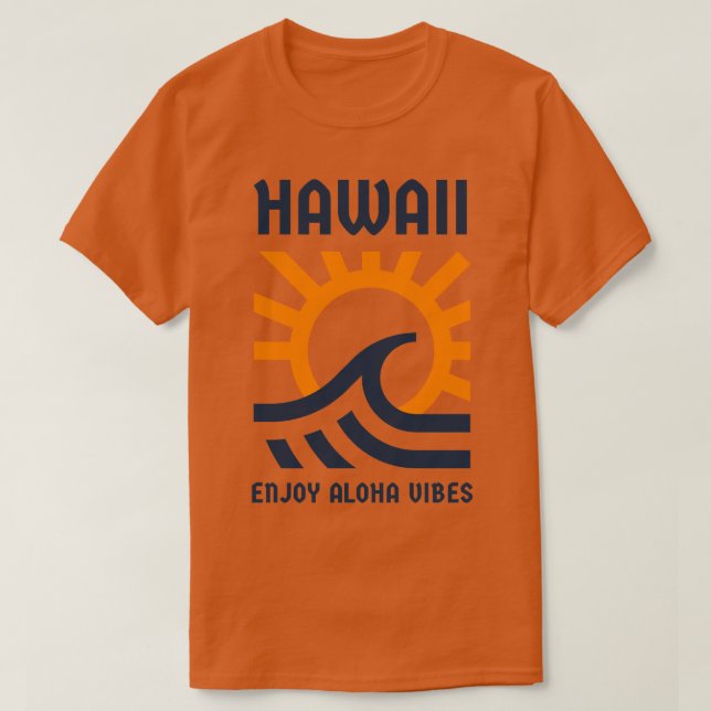 Hawaii Enjoy Aloha Vibes Orange Blue TShirt (Design Front)